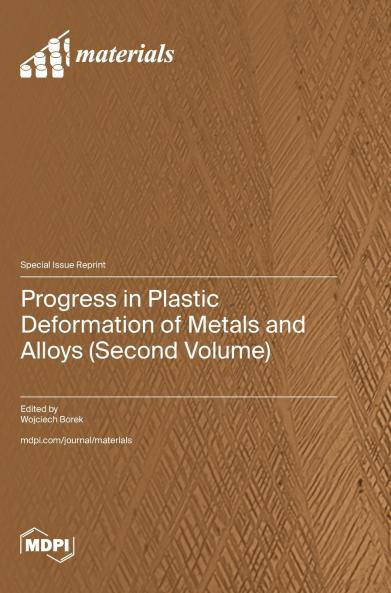 Progress in Plastic Deformation of Metals and Alloys (Second Volume)