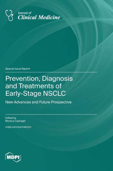 Prevention Diagnosis and Treatments of Early-Stage NSCLC