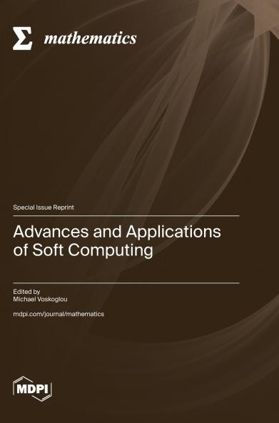 Advances and Applications of Soft Computing
