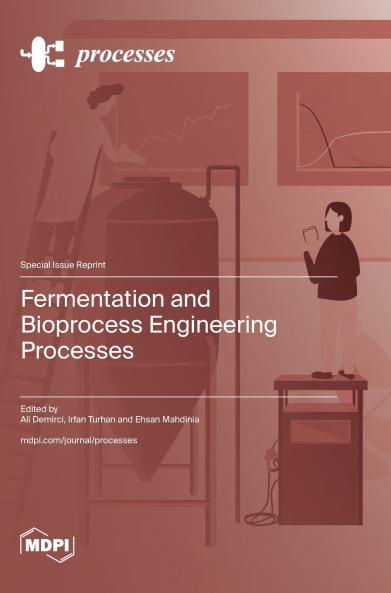 Fermentation and Bioprocess Engineering Processes