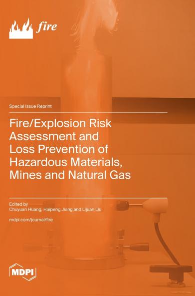 Fire/Explosion Risk Assessment and Loss Prevention of Hazardous Materials Mines and Natural Gas