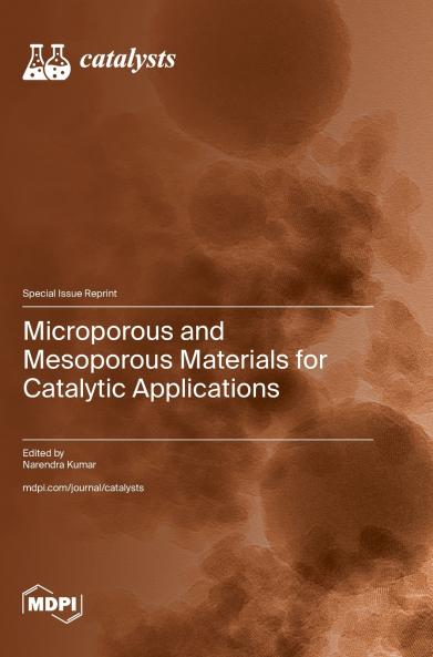 Microporous and Mesoporous Materials for Catalytic Applications