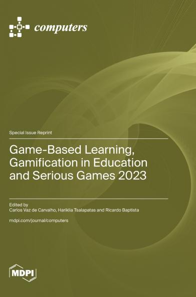 Game-Based Learning Gamification in Education and Serious Games 2023