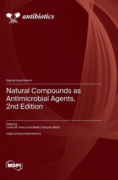 Natural Compounds as Antimicrobial Agents 2nd Edition