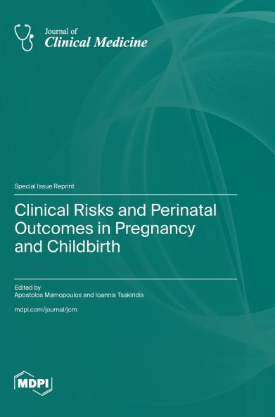 Clinical Risks and Perinatal Outcomes in Pregnancy and Childbirth