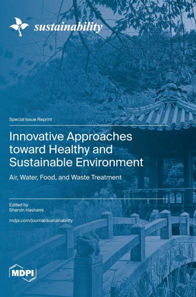 Innovative Approaches toward Healthy and Sustainable Environment