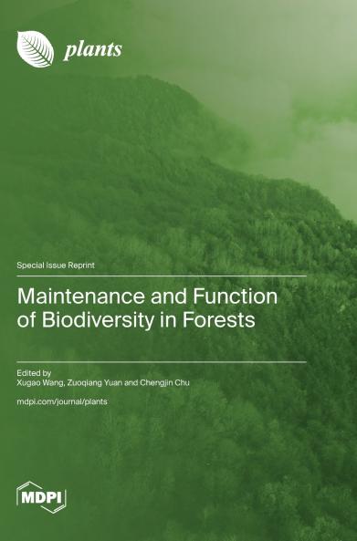 Maintenance and Function of Biodiversity in Forests