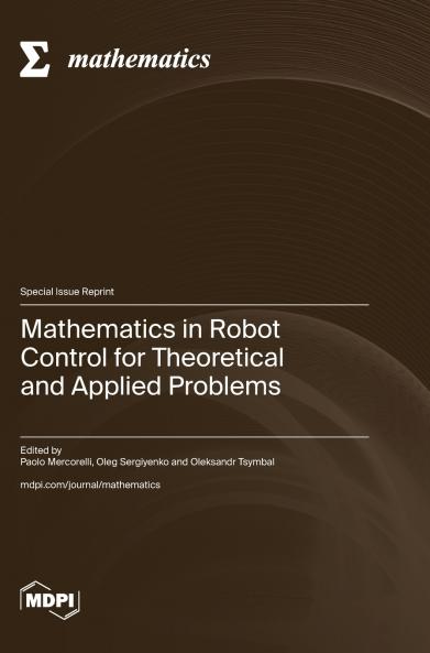 Mathematics in Robot Control for Theoretical and Applied Problems