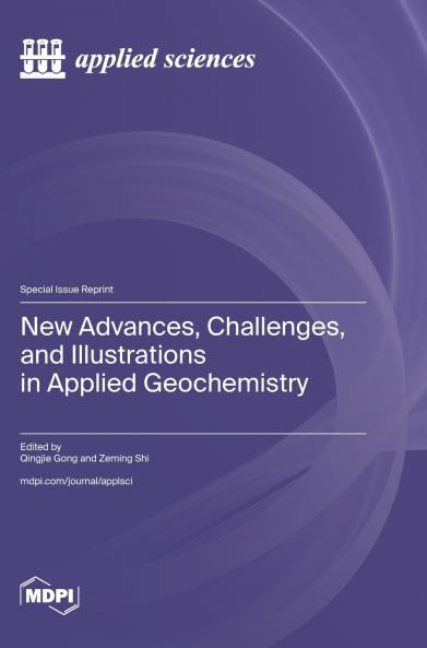 New Advances Challenges and Illustrations in Applied Geochemistry