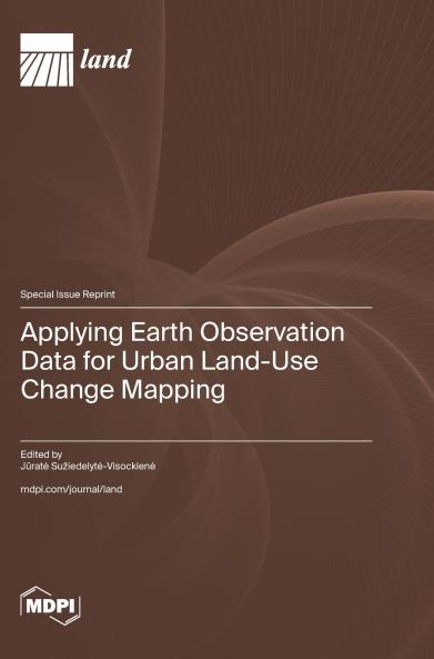 Applying Earth Observation Data for Urban Land-Use Change Mapping