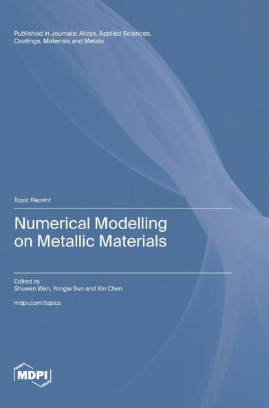 Numerical Modelling on Metallic Materials