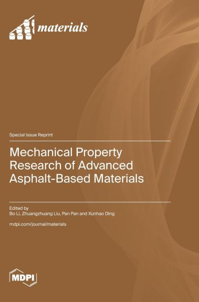 Mechanical Property Research of Advanced Asphalt-Based Materials