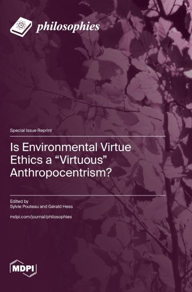 Is Environmental Virtue Ethics a Virtuous Anthropocentrism?