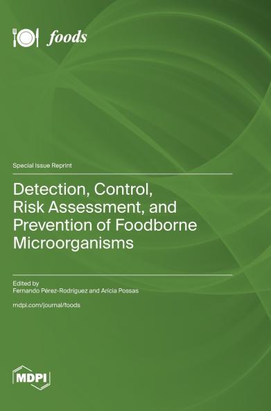 Detection Control Risk Assessment and Prevention of Foodborne Microorganisms