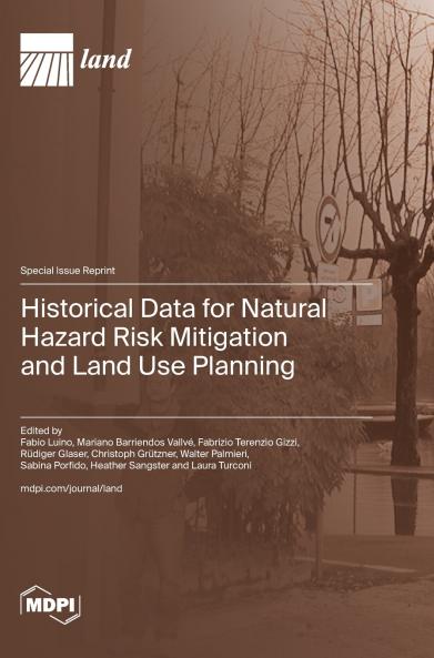 Historical Data for Natural Hazard Risk Mitigation and Land Use Planning