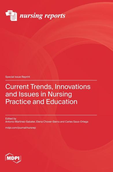 Current Trends Innovations and Issues in Nursing Practice and Education
