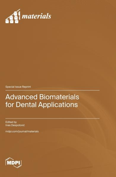Advanced Biomaterials for Dental Applications