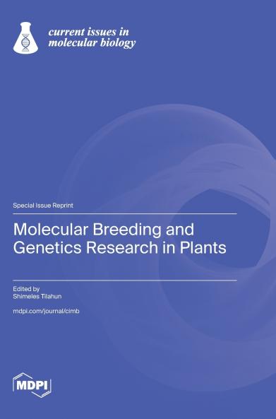 Molecular Breeding and Genetics Research in Plants