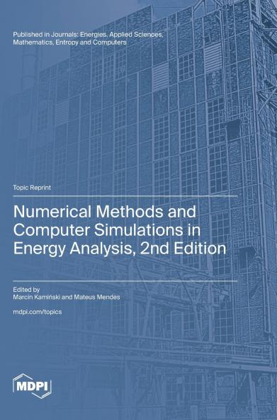 Numerical Methods and Computer Simulations in Energy Analysis 2nd Edition