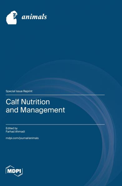 Calf Nutrition and Management