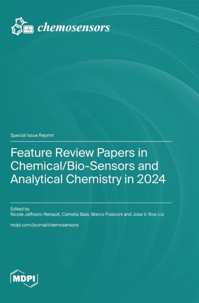 Feature Review Papers in Chemical/Bio-Sensors and Analytical Chemistry in 2024