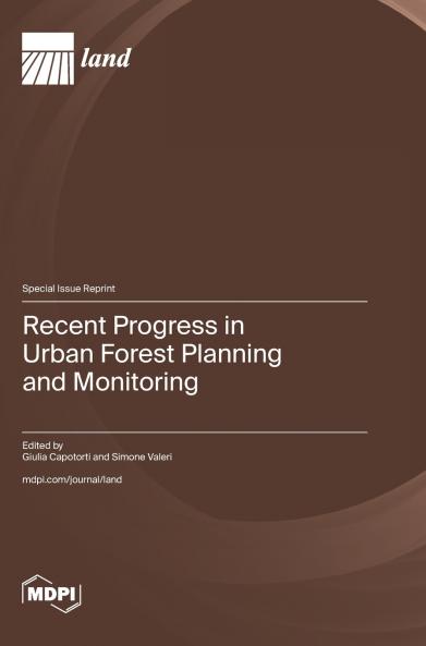 Recent Progress in Urban Forest Planning and Monitoring