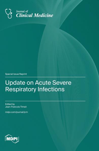 Update on Acute Severe Respiratory Infections