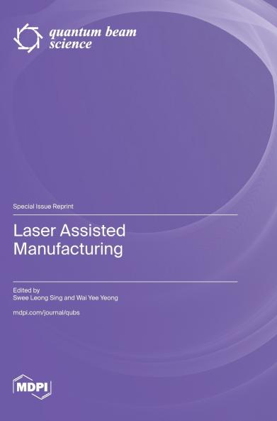 Laser Assisted Manufacturing