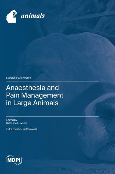 Anaesthesia and Pain Management in Large Animals