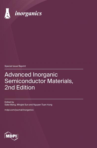 Advanced Inorganic Semiconductor Materials 2nd Edition