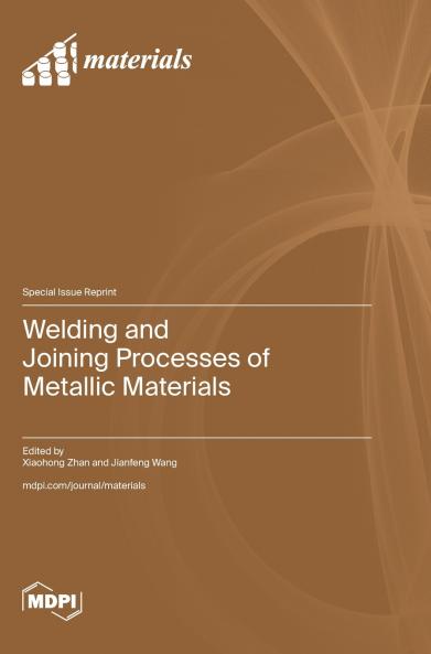 Welding and Joining Processes of Metallic Materials