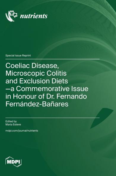 Coeliac Disease Microscopic Colitis and Exclusion Diets-a Commemorative Issue in Honour of Dr. Fernando Fernández-Bañares
