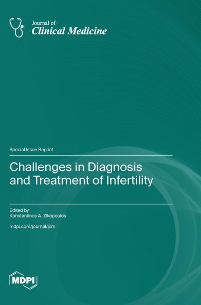 Challenges in Diagnosis and Treatment of Infertility