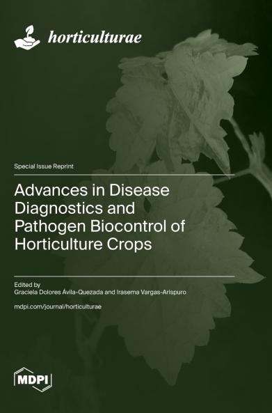 Advances in Disease Diagnostics and Pathogen Biocontrol of Horticulture Crops