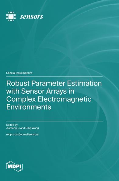Robust Parameter Estimation with Sensor Arrays in Complex Electromagnetic Environments