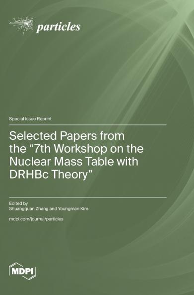Selected Papers from the 7th Workshop on the Nuclear Mass Table with DRHBc Theory