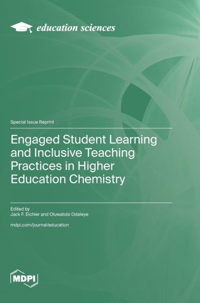 Engaged Student Learning and Inclusive Teaching Practices in Higher Education Chemistry