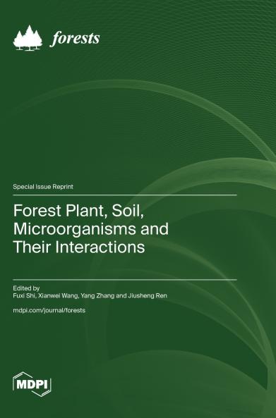 Forest Plant Soil Microorganisms and Their Interactions