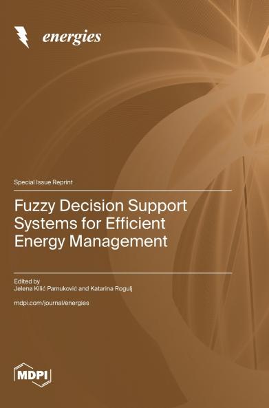 Fuzzy Decision Support Systems for Efficient Energy Management