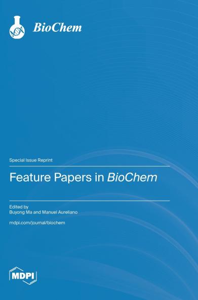 Feature Papers in BioChem