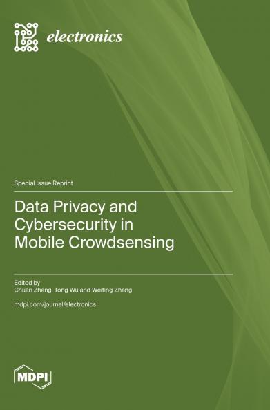 Data Privacy and Cybersecurity in Mobile Crowdsensing