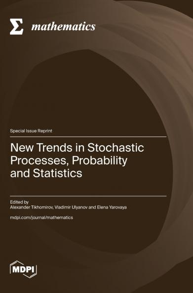 New Trends in Stochastic Processes Probability and Statistics