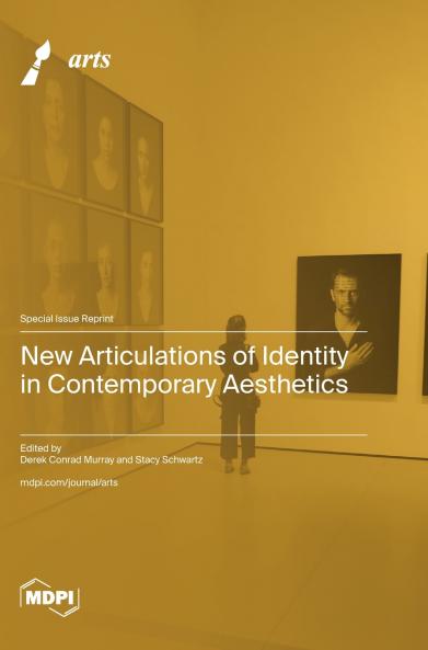 New Articulations of Identity in Contemporary Aesthetics
