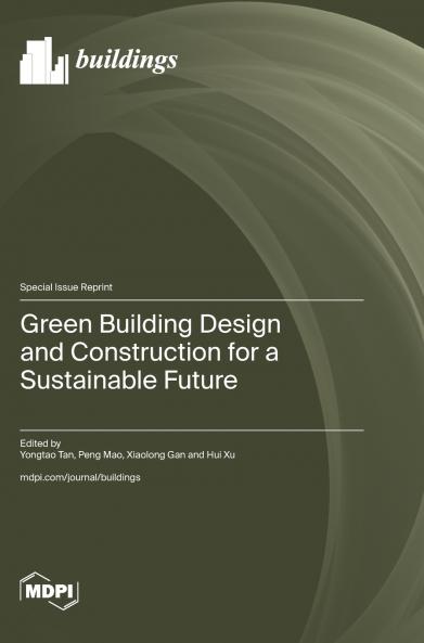 Green Building Design and Construction for a Sustainable Future