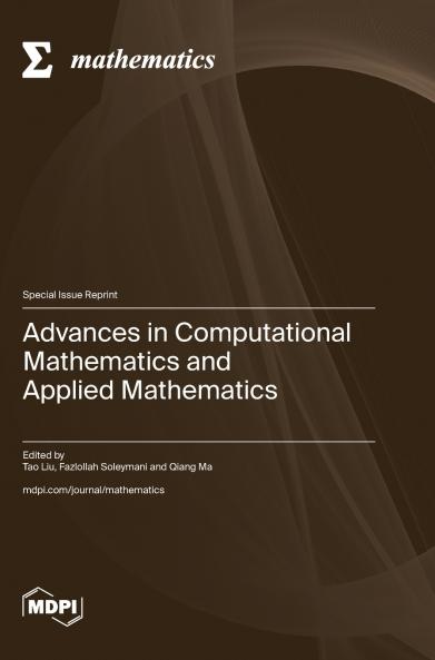 Advances in Computational Mathematics and Applied Mathematics