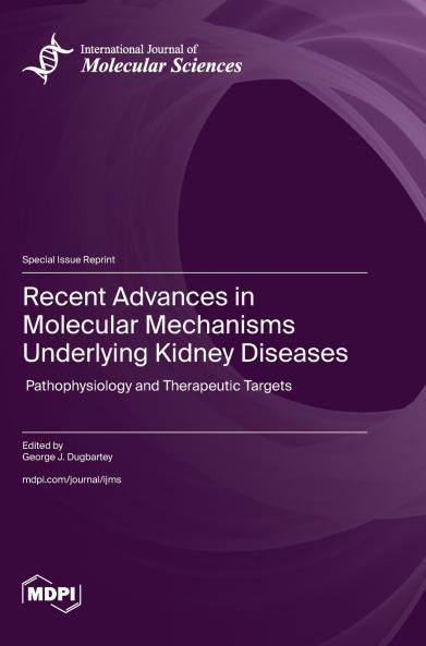 Recent Advances in Molecular Mechanisms Underlying Kidney Diseases