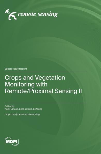 Crops and Vegetation Monitoring with Remote/Proximal Sensing II