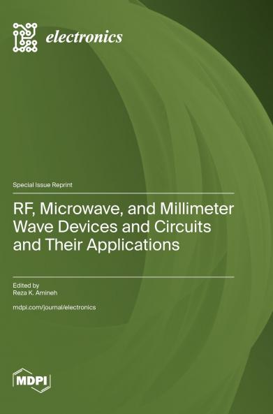 RF Microwave and Millimeter Wave Devices and Circuits and Their Applications
