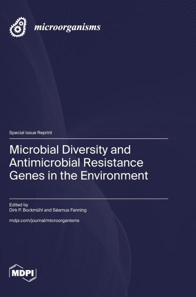 Microbial Diversity and Antimicrobial Resistance Genes in the Environment