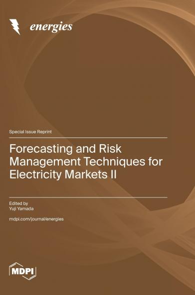 Forecasting and Risk Management Techniques for Electricity Markets II